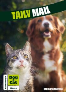 dog and cat sitting together with words 'Taily Mail' and Edinburgh Dog and Cat Home logo - front cover of Taily Mail Summer 26 issue